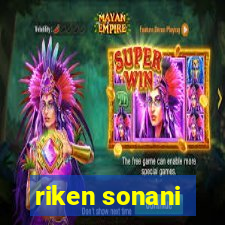 riken sonani