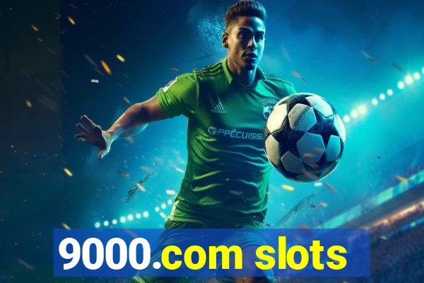 9000.com slots