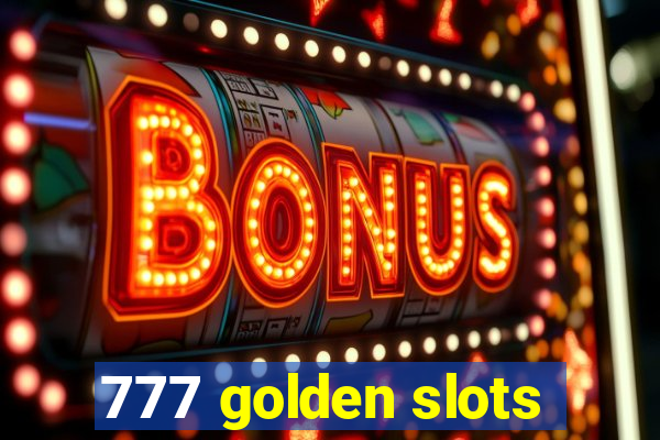 777 golden slots