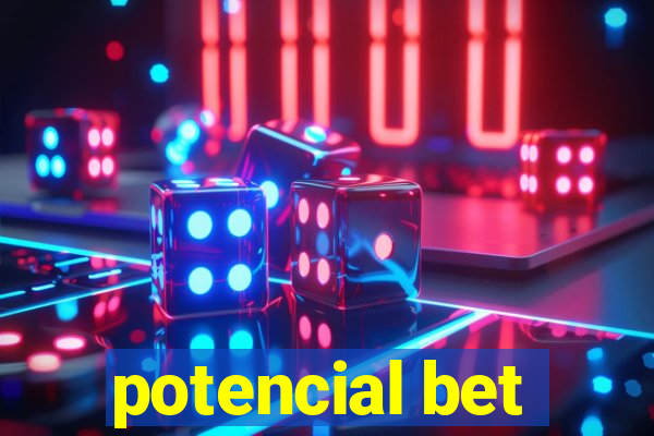 potencial bet