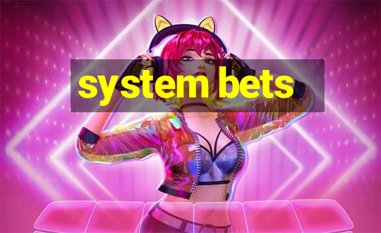 system bets