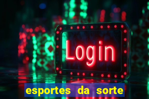 esportes da sorte promo code