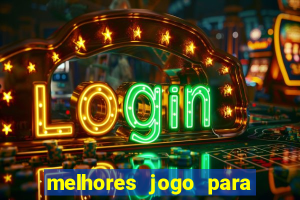 melhores jogo para ganhar dinheiro