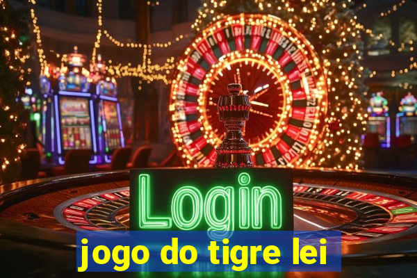 jogo do tigre lei