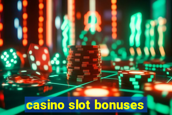 casino slot bonuses