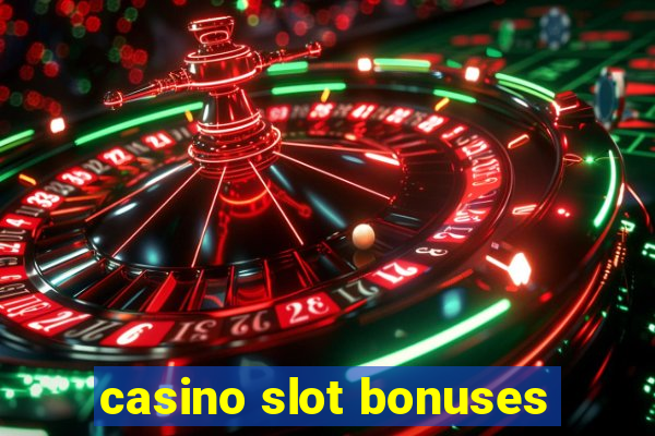 casino slot bonuses