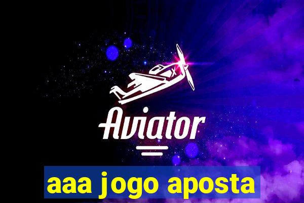 aaa jogo aposta