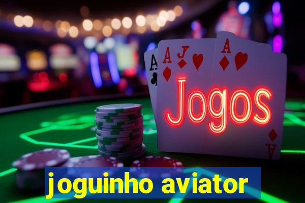 joguinho aviator