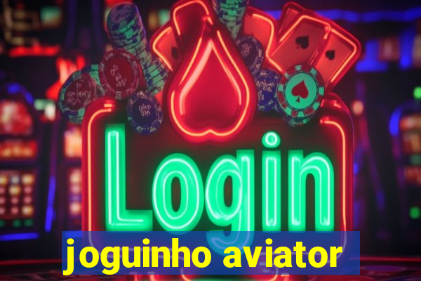 joguinho aviator