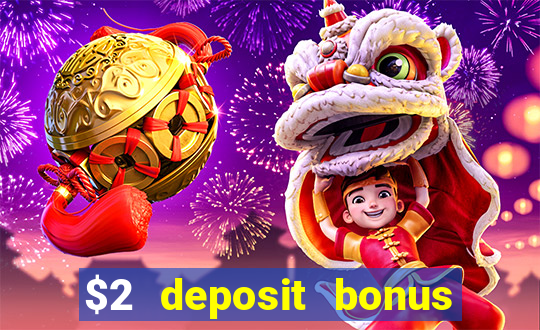 $2 deposit bonus casino canada