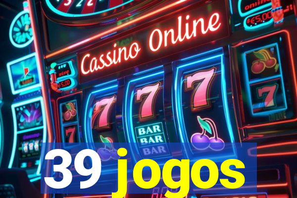 39 jogos