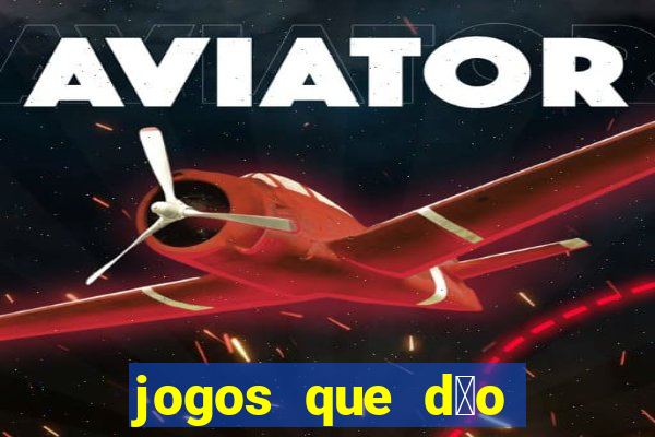 jogos que d茫o dinheiro ao se cadastrar