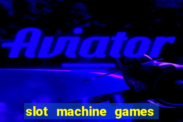 slot machine games real money