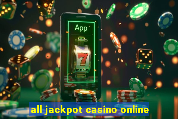 all jackpot casino online