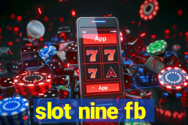 slot nine fb