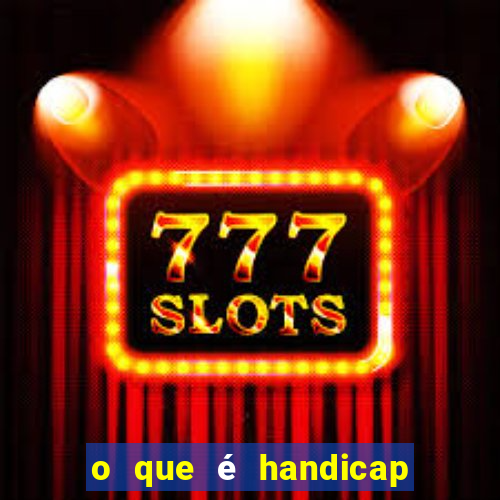 o que é handicap - 0.5