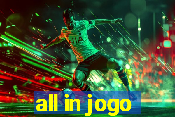 all in jogo