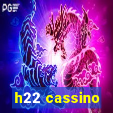 h22 cassino