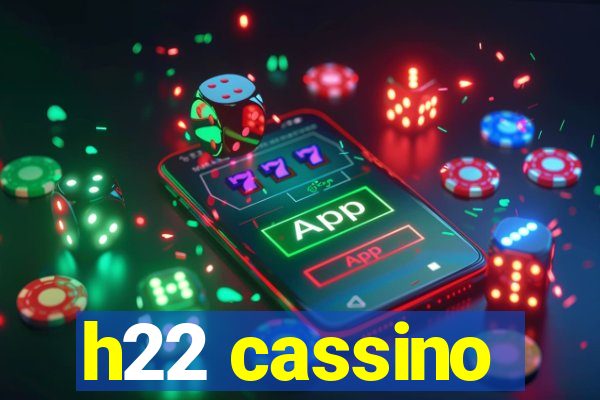 h22 cassino