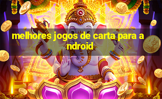 melhores jogos de carta para android