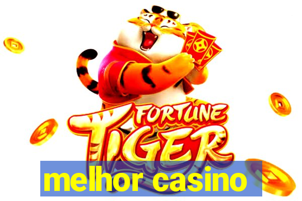 melhor casino