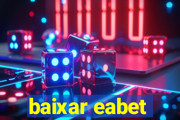 baixar eabet