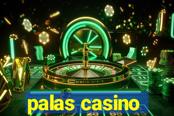 palas casino