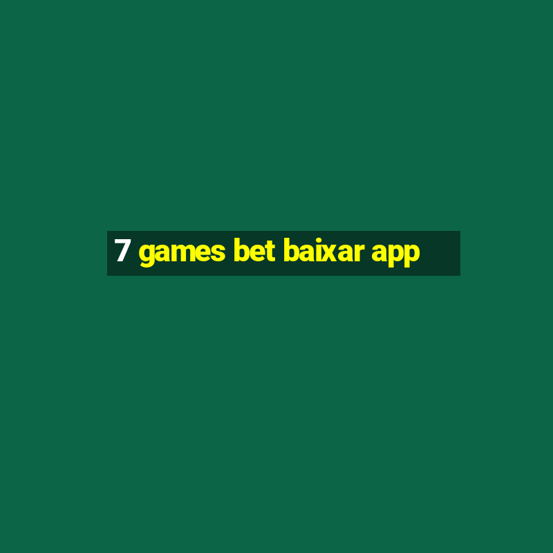 7 games bet baixar app