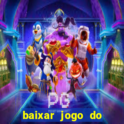 baixar jogo do tigrinho fortune