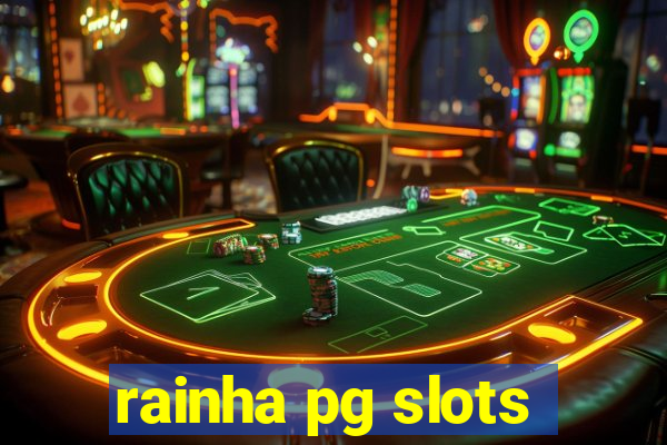 rainha pg slots