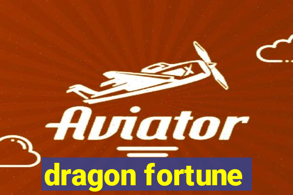 dragon fortune