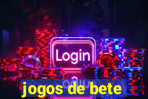 jogos de bete