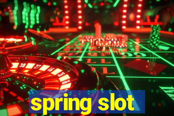 spring slot