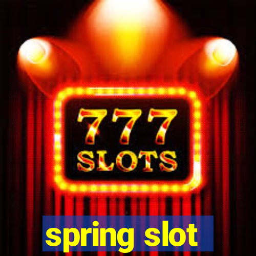 spring slot