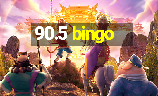 90.5 bingo