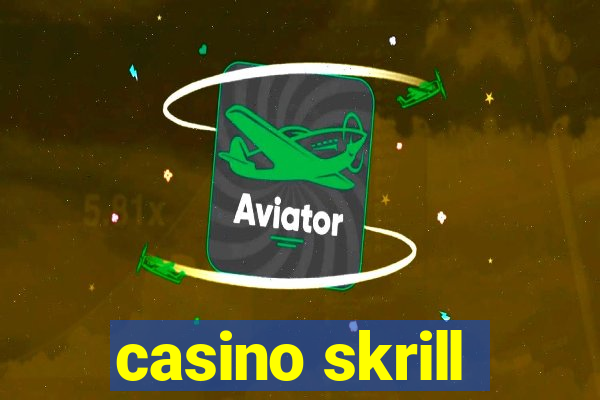 casino skrill