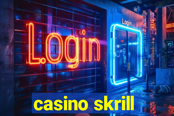 casino skrill