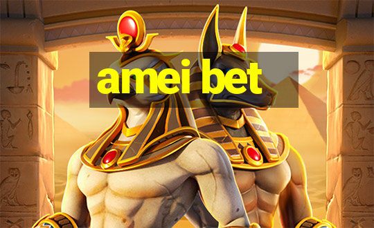 amei bet