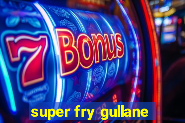 super fry gullane