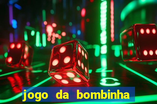 jogo da bombinha que da dinheiro