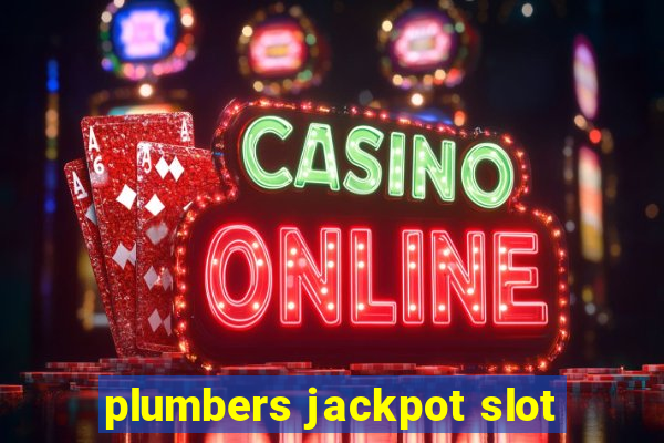 plumbers jackpot slot