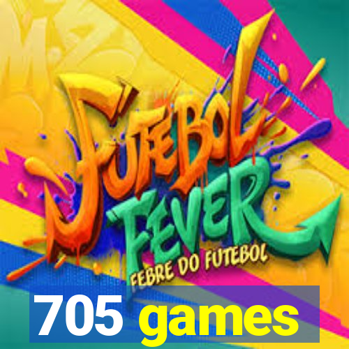 705 games