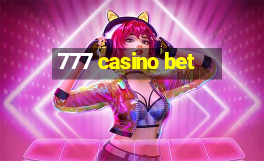 777 casino bet