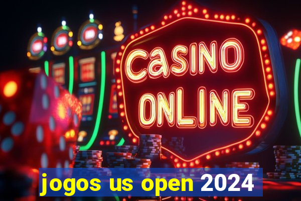 jogos us open 2024