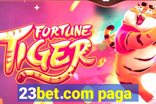 23bet.com paga