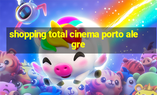 shopping total cinema porto alegre