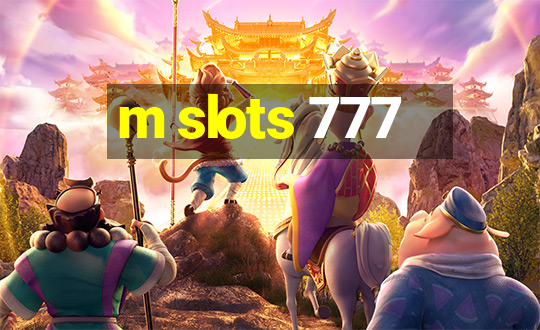 m slots 777