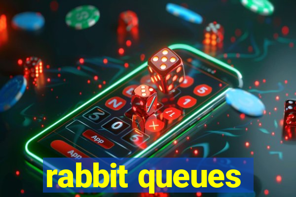 rabbit queues