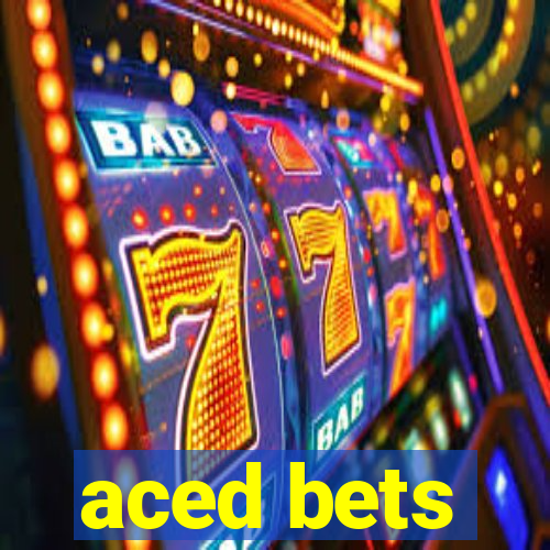 aced bets