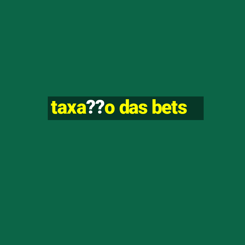 taxa??o das bets